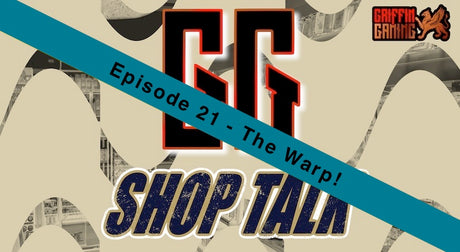 GG Shop Talk Ep.21 - The Warp!
