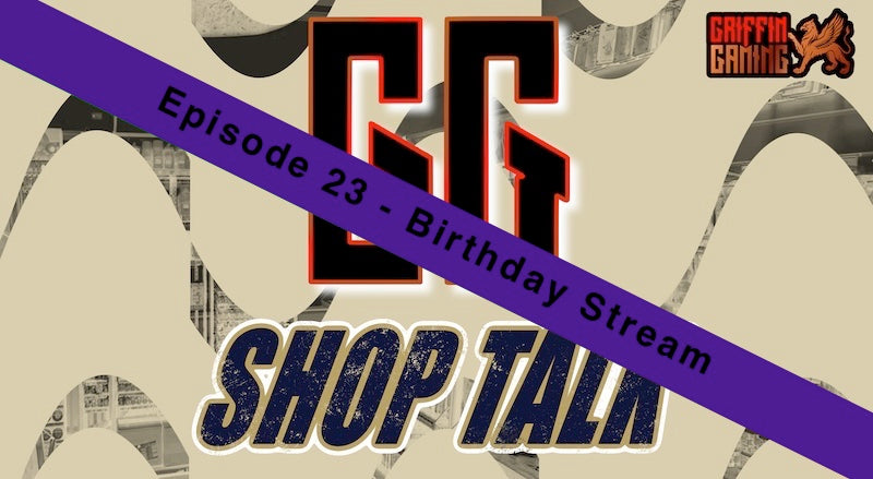 GG Shop Talk Ep.23 - Birthday Stream