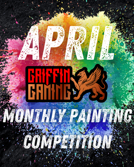 The Griffin Gaming Monthly Painting Competition: April - The Forge of War!