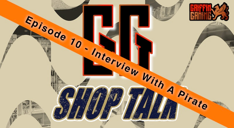 GG Shop Talk Ep.10 - Interview With A Pirate