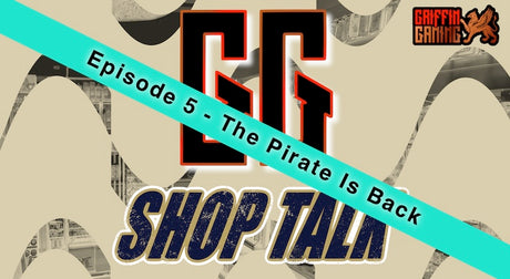 GG Shop Talk Episode 5 - The Pirate is Back