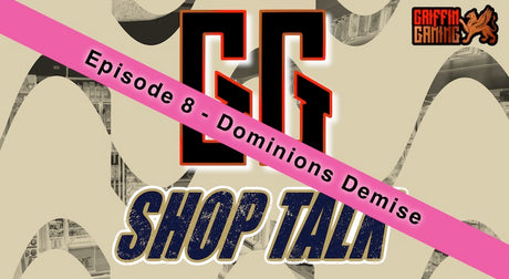 GG Shop Talk Ep.8 - Dominions Demise