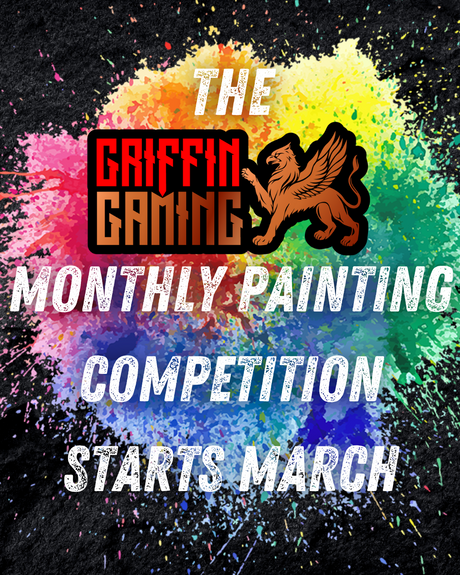 The Griffin Gaming Monthly Painting Competition Information