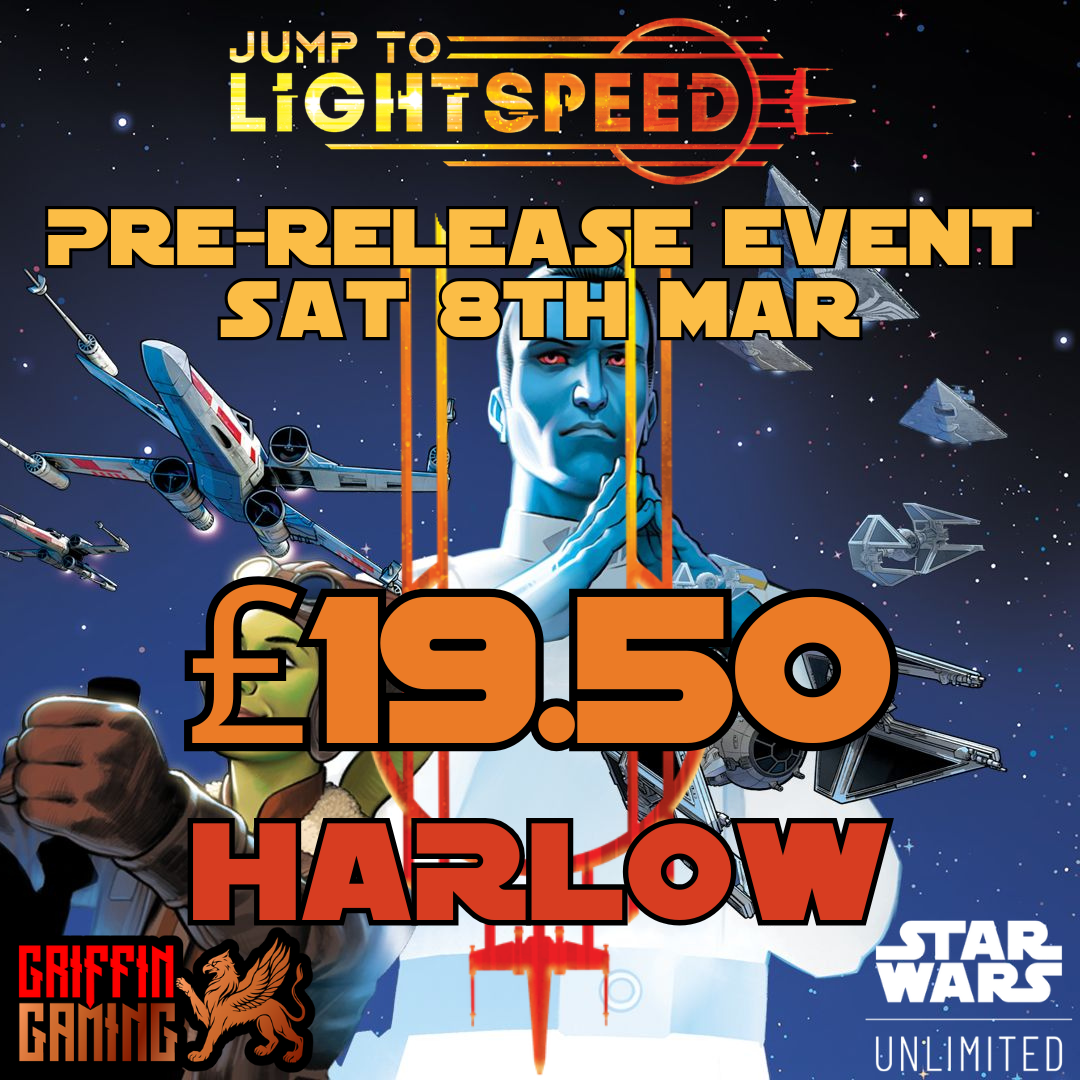 Star Wars Unlimited: Pre-Release Event - Jump to Lightspeed - Saturday 8th March