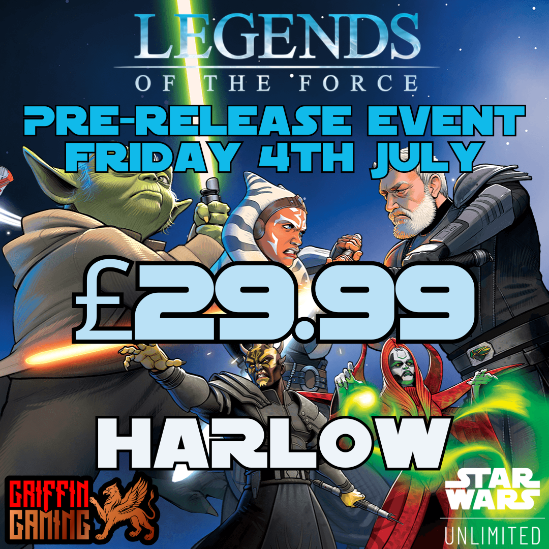 Star Wars Unlimited: Pre-Release Event - Legends of the Force - 4th July