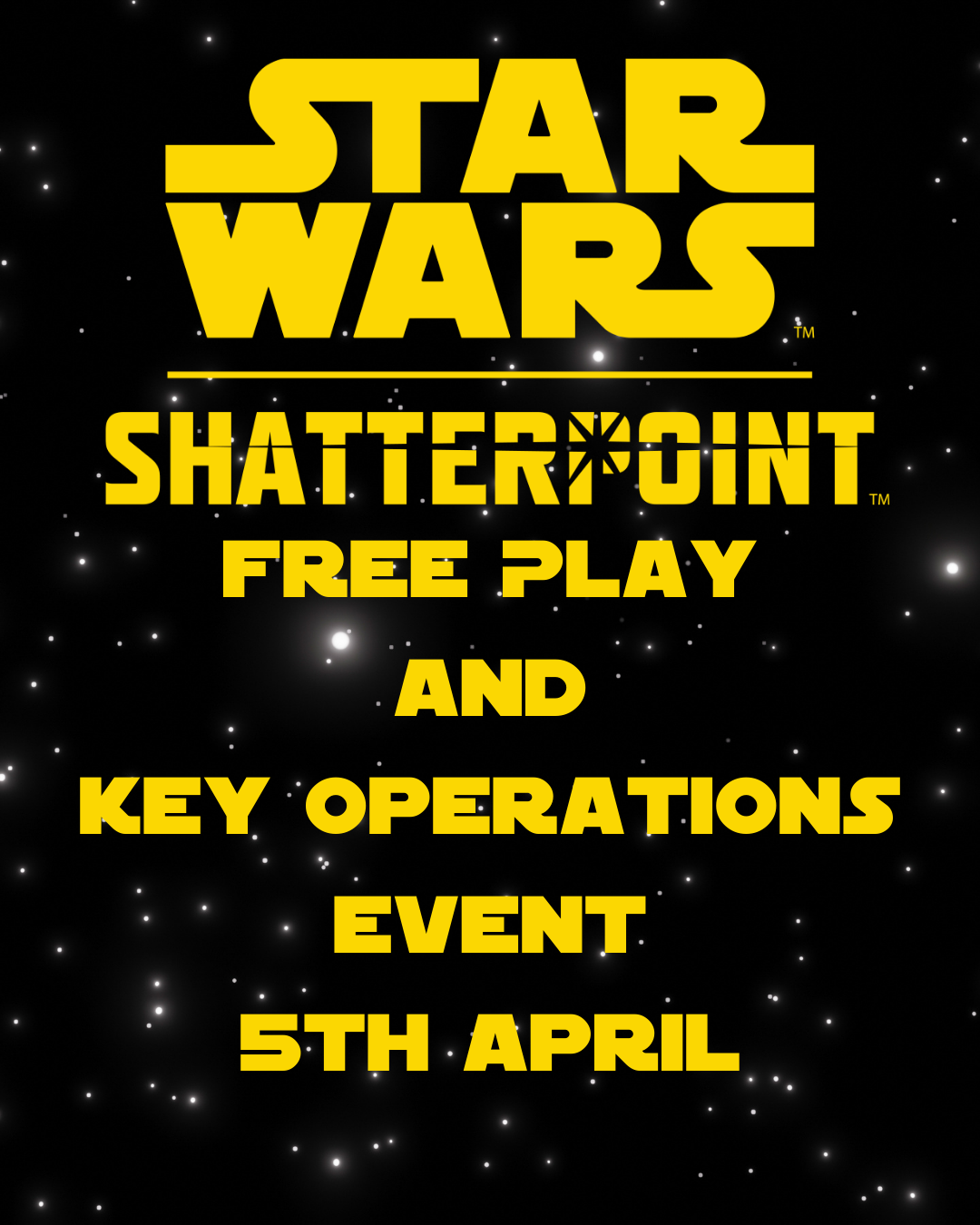 Star Wars Shatterpoint Free Play and Key Operations Event - 5th April