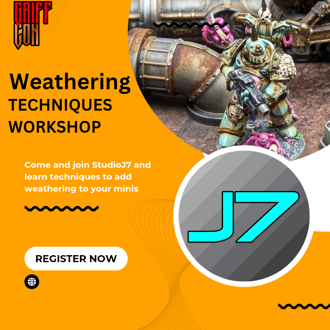 GriffCon 2025 - Weathering Techniques Workshop with StudioJ7