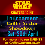 Tournament: Star Wars Shatterpoint - Griffin Sector Showdown - Sat 20th April